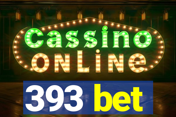 393 bet